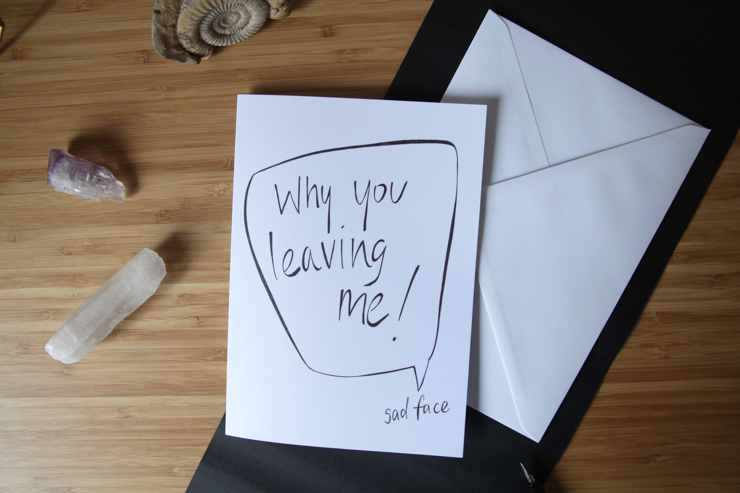 Why You Leaving Me, Greetings Card