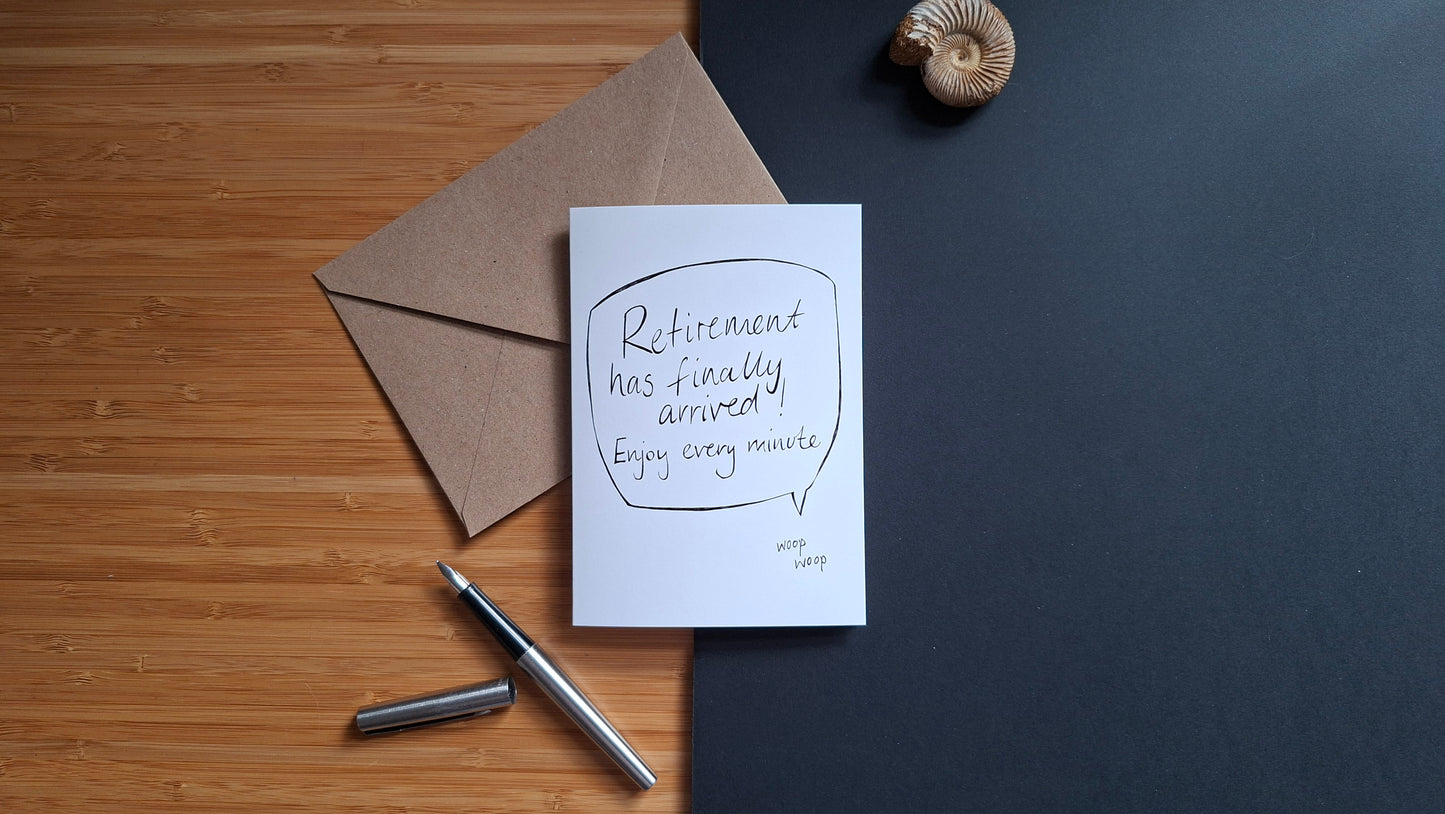 Funny Retirement Greetings Card - Has finally arrived