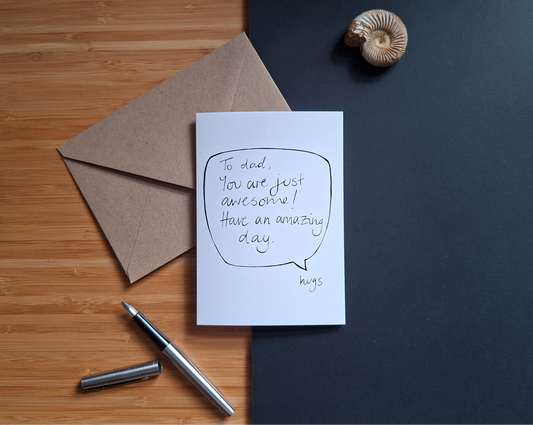 Card for Dad - To dad, you are just awesome! Have an amazing day.