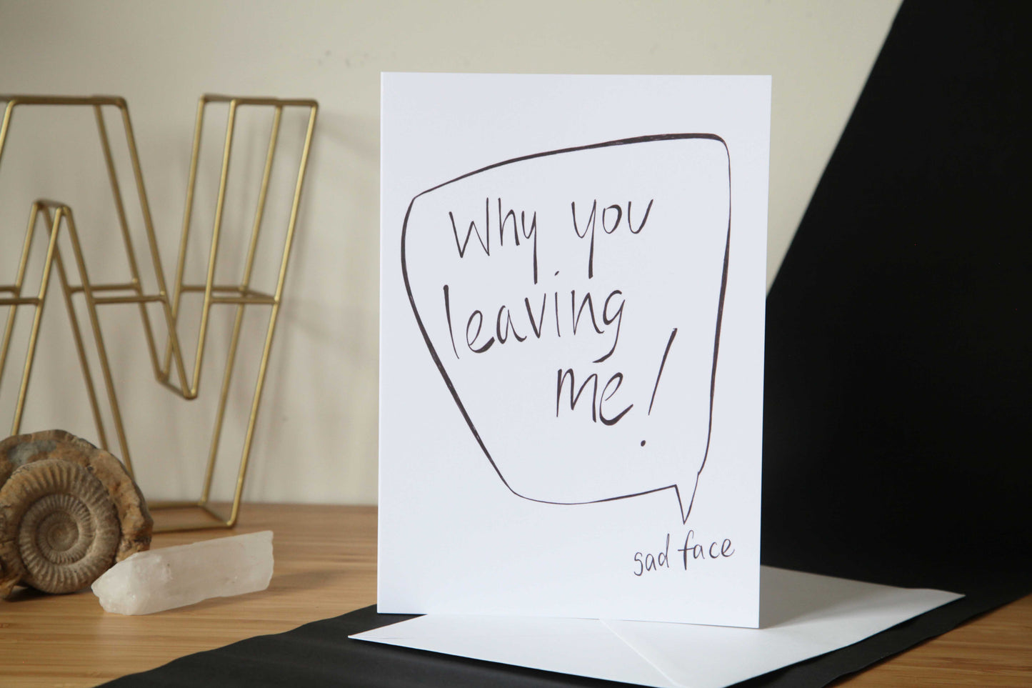 Why You Leaving Me, Greetings Card